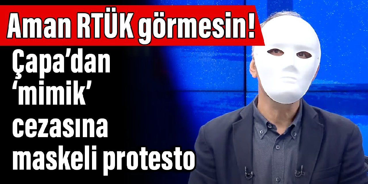 Emin Çapa’dan ‘mimik’ cezasına maskeli protesto