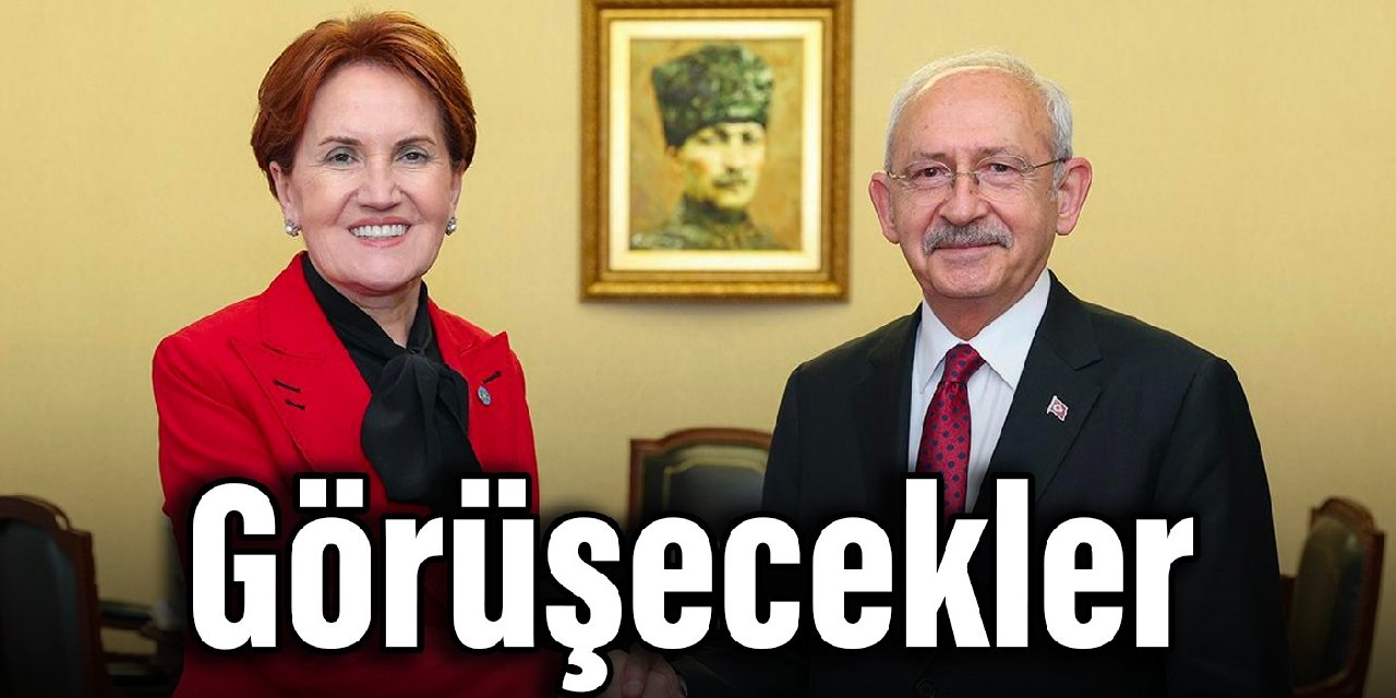 Kılıçdaroğlu ile Akşener görüşecek