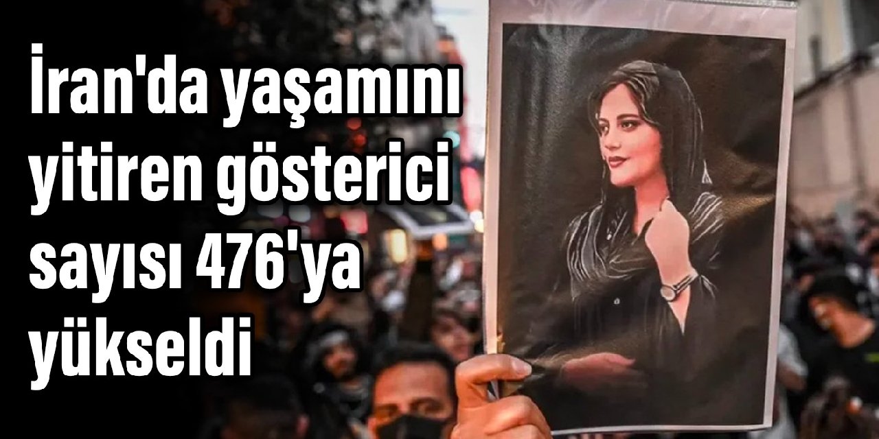 İran'da yaşamını yitiren gösterici sayısı 476'ya yükseldi