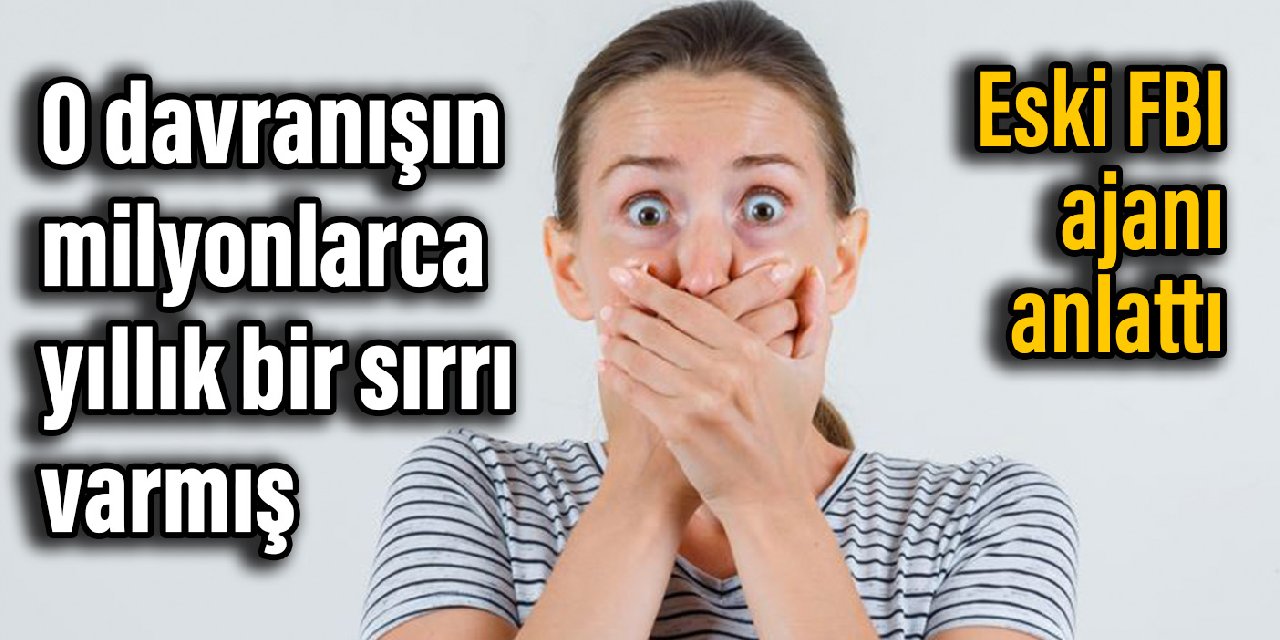 FBI ajanı, kötü bir haber aldığımızda neden ağzımızı kapattığımızın sırrını anlatıyor