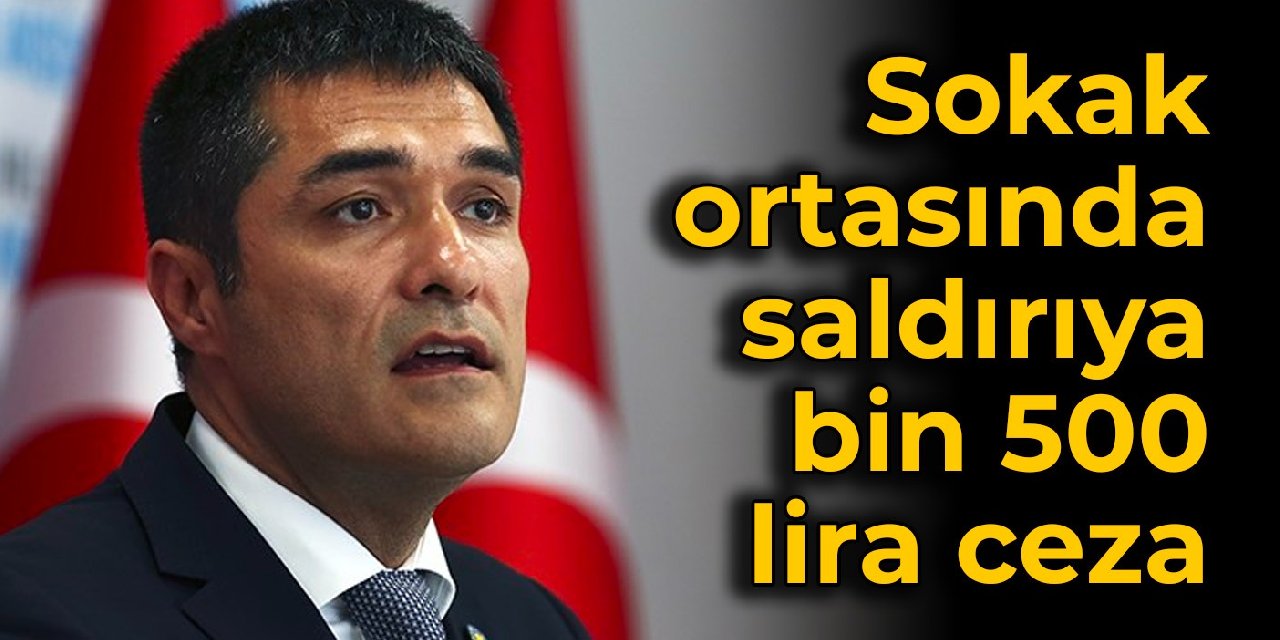 Buğra Kavuncu’ya sokak ortasında saldırıya bin 500 lira ceza