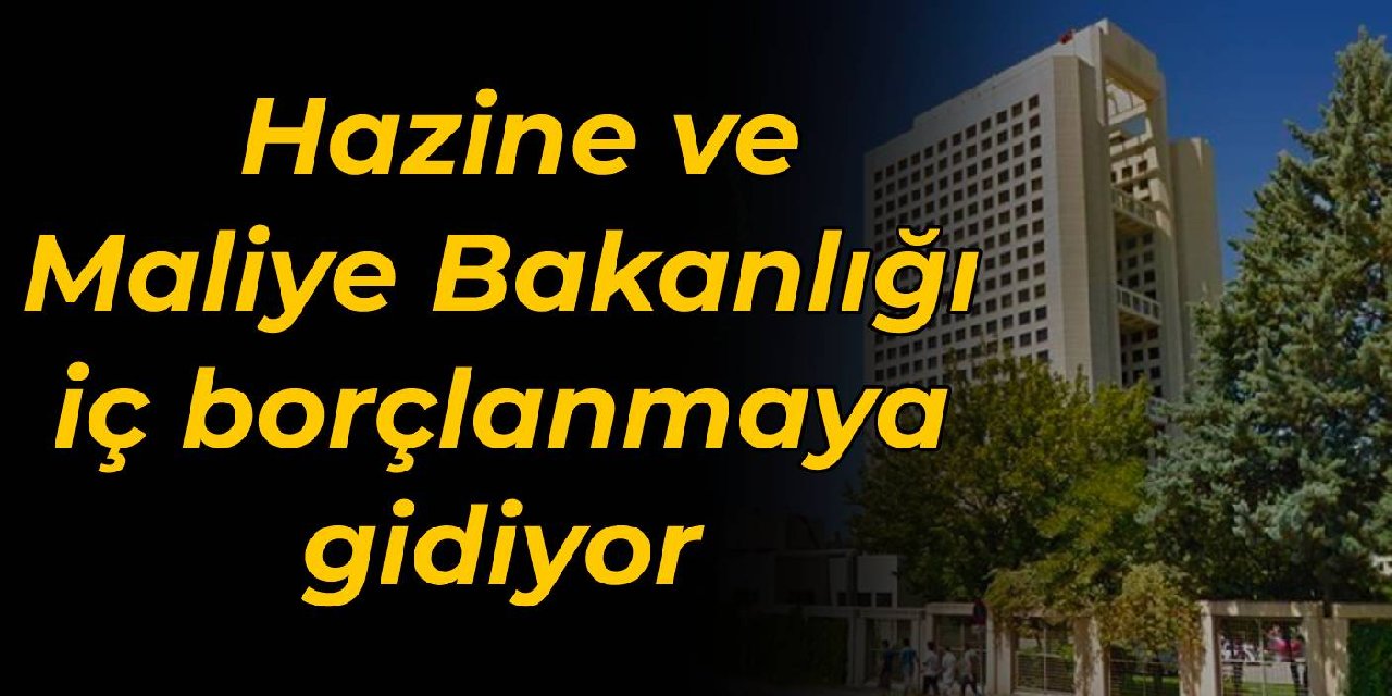 Hazine ve Maliye Bakanlığı, 142,5 milyar liralık iç borçlanmaya gidiyor