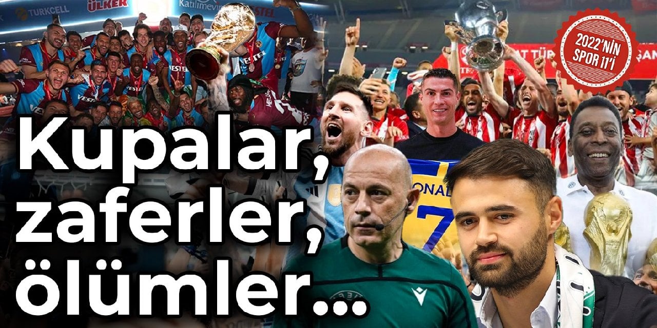 Kupalar, zaferler, ölümler... 2022'de spora damga vuran 11 olay