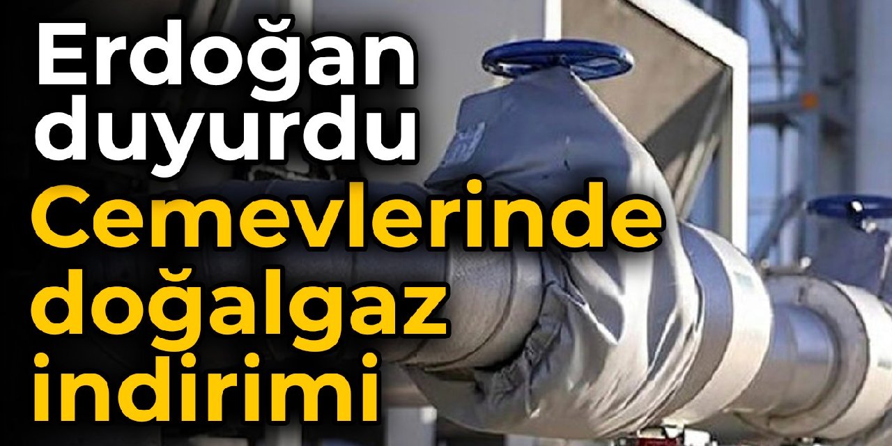 Erdoğan duyurdu: Cemevlerinde doğalgaz indirimi