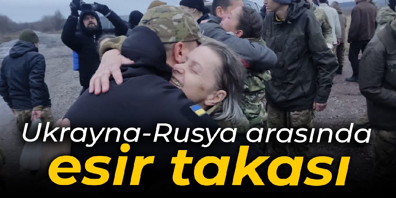 Ukrayna-Rusya arasında esir takası