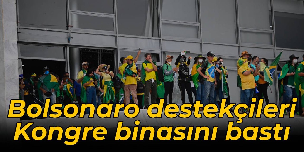 Bolsonaro destekçileri Kongre binasını bastı