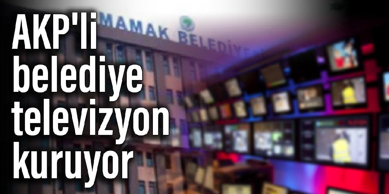 AKP'li belediye televizyon kuruyor