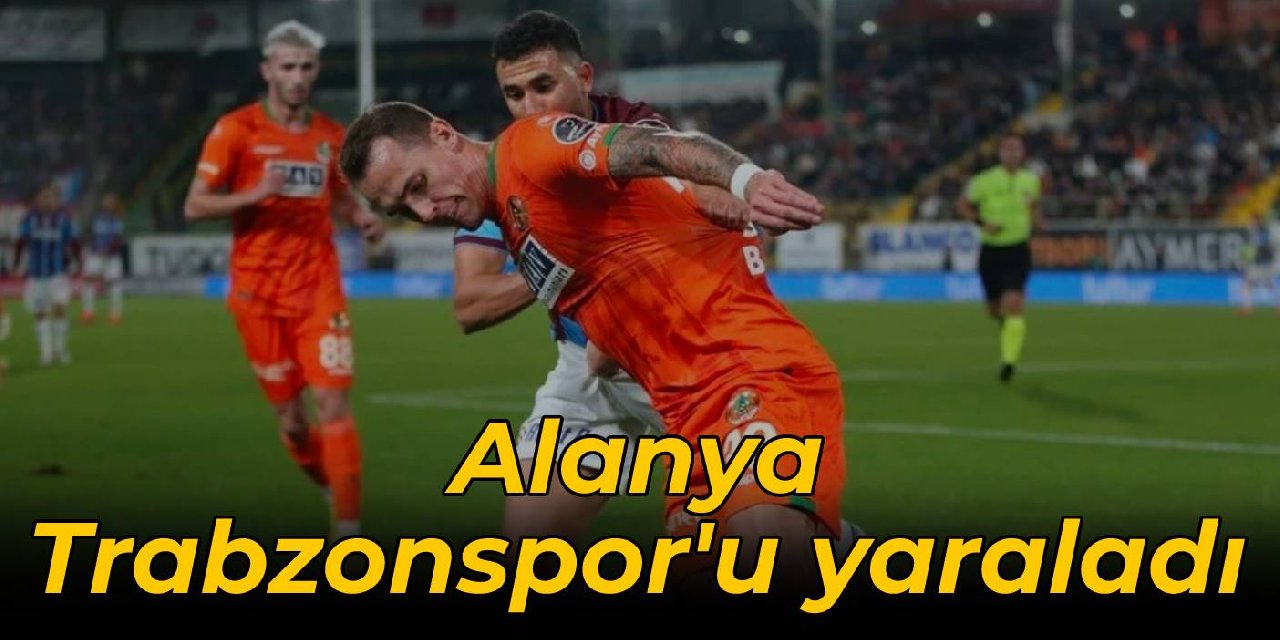 Alanya Trabzonspor'u yaraladı