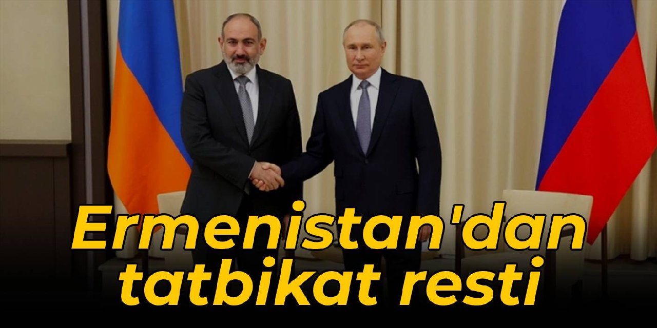 Ermenistan'dan tatbikat resti: Rusya yanıt verdi