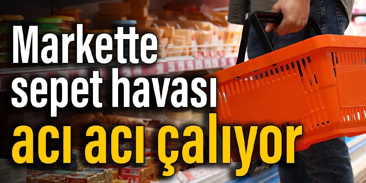 Markette sepet havası acı acı çalıyor