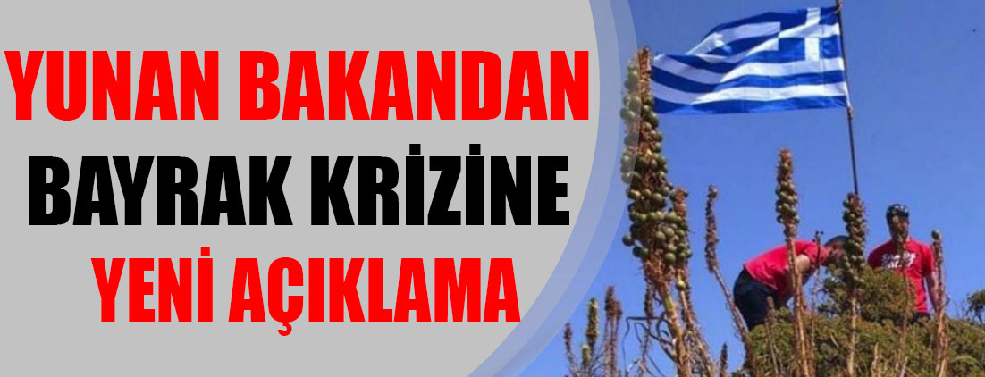 Yunan bakandan bayrak krizine yeni açıklama