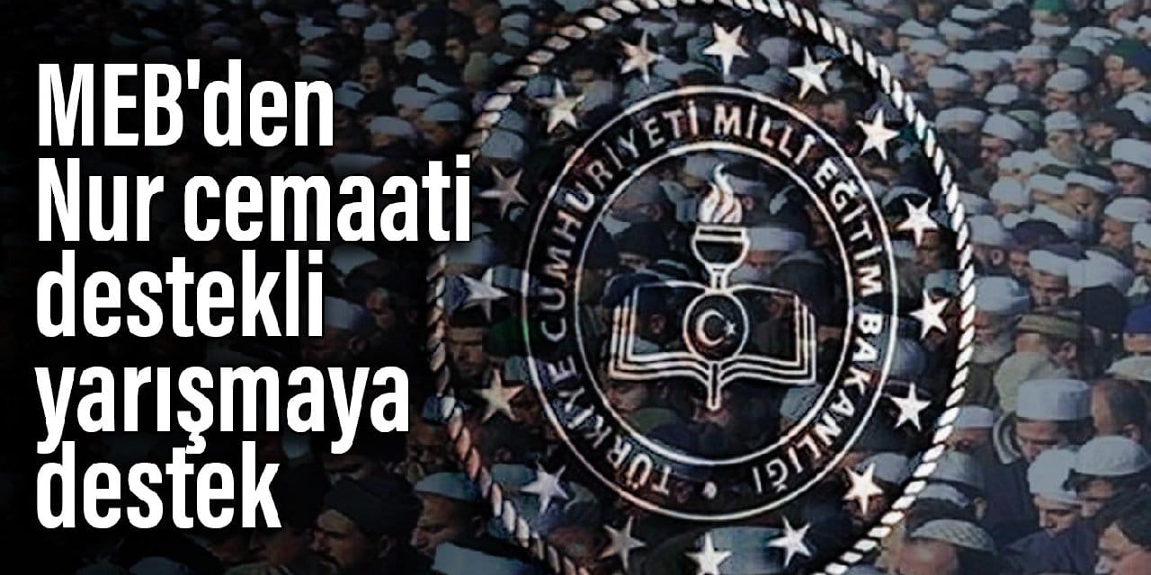 MEB'den Nur cemaati destekli yarışmaya destek