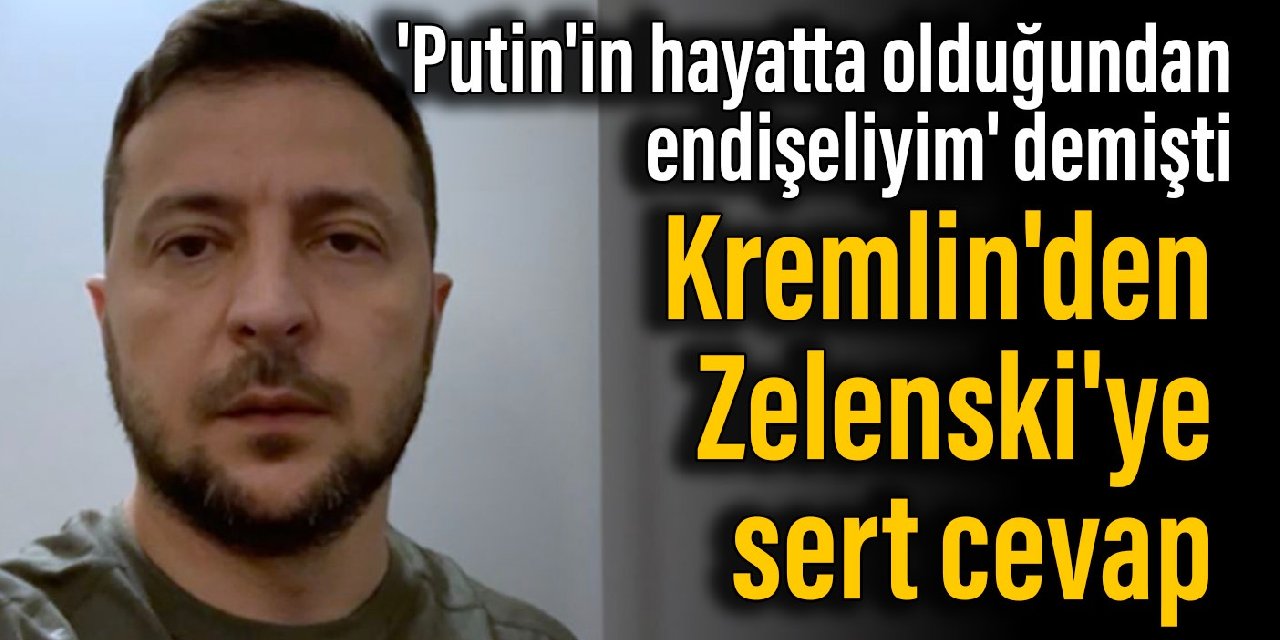 'Putin'in hayatta olduğundan endişeliyim' demişti... Kremlin'den Zelenski'ye sert cevap