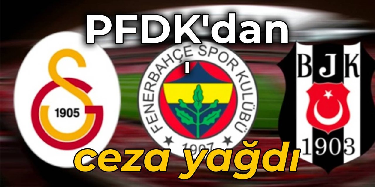 PFDK'dan 9 kulübe para cezası yağdı
