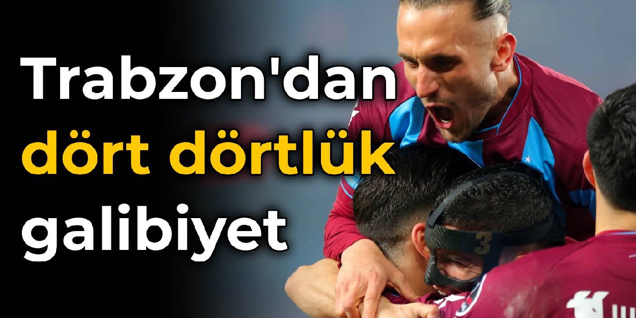 Trabzonspor'dan dört dörtlük galibiyet