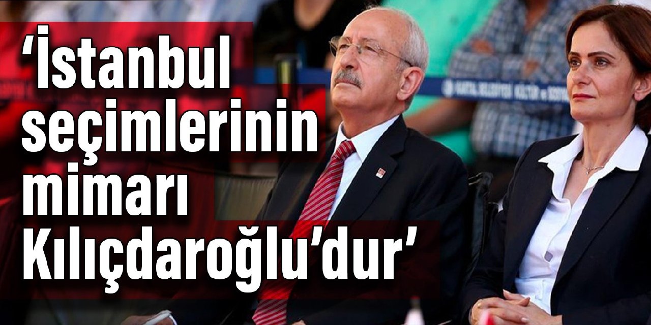 Kaftancıoğlu: İstanbul seçimlerinin mimarı Kılıçdaroğlu’dur
