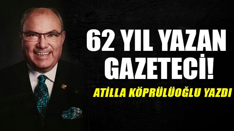 62 yıl yazan gazeteci!