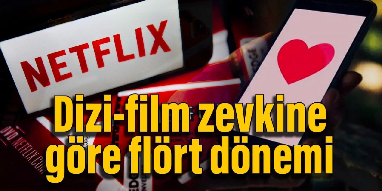 Netflix'ten Bumble ile ortaklık: Dizi-film zevkine göre flört dönemi