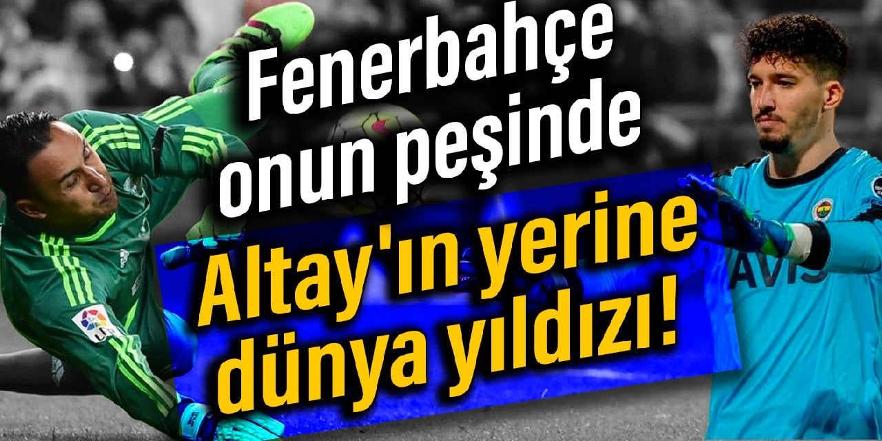 Fenerbahçe onun peşinde: Altay'ın yerine dünya yıldızı!