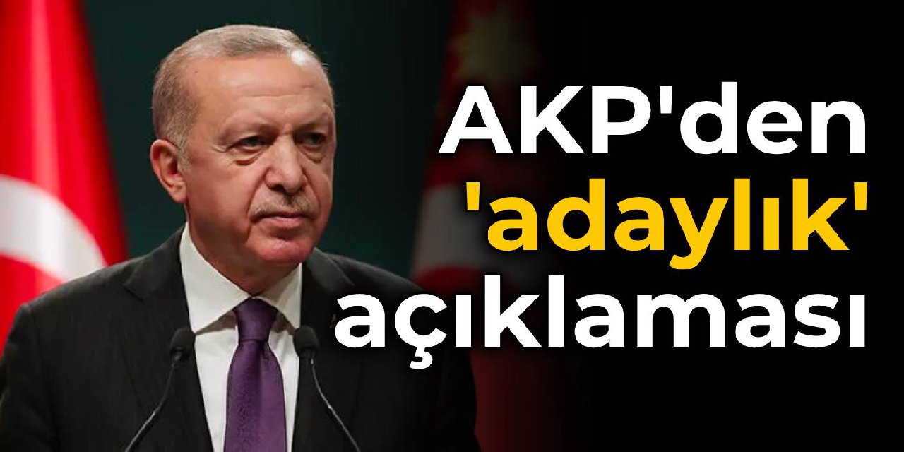 AKP'den Altılı Masa'ya 'adaylık' yanıtı
