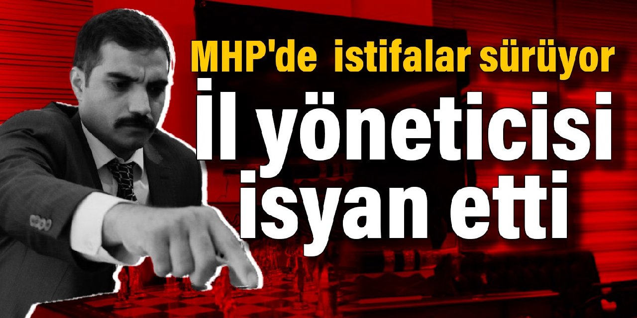 MHP'de Sinan Ateş istifaları sürüyor: İl yöneticisi isyan etti