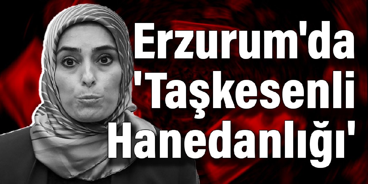 Erzurum'da 'Taşkesenli Hanedanlığı'