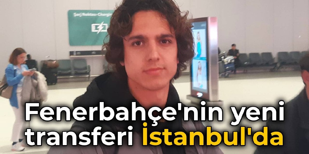 Fenerbahçe'nin yeni transferi Emre Demir İstanbul'da