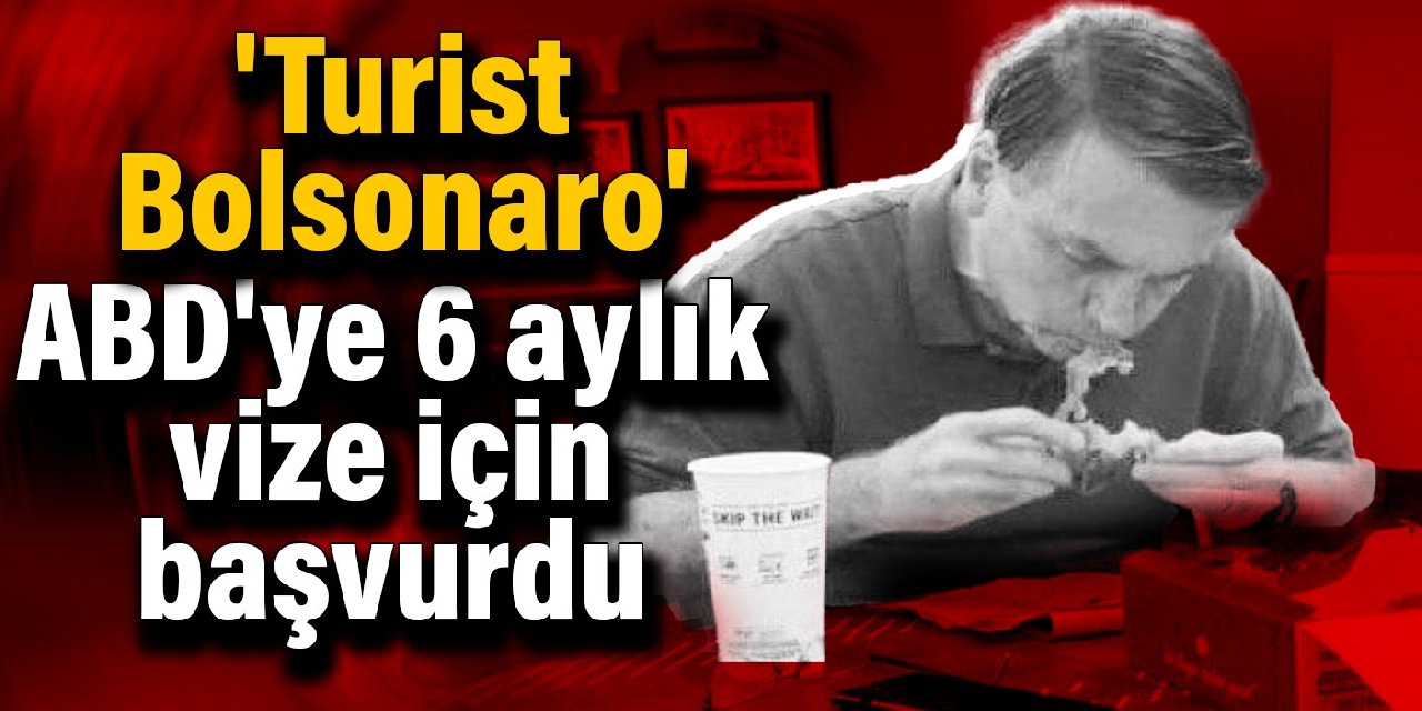 'Turist Bolsonaro'...  ABD'ye 6 aylık vize için başvurdu