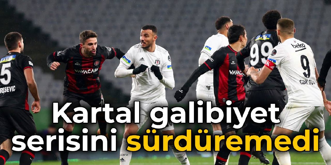 Beşiktaş, Karagümrük karşısında galibiyet serisini sürdüremedi