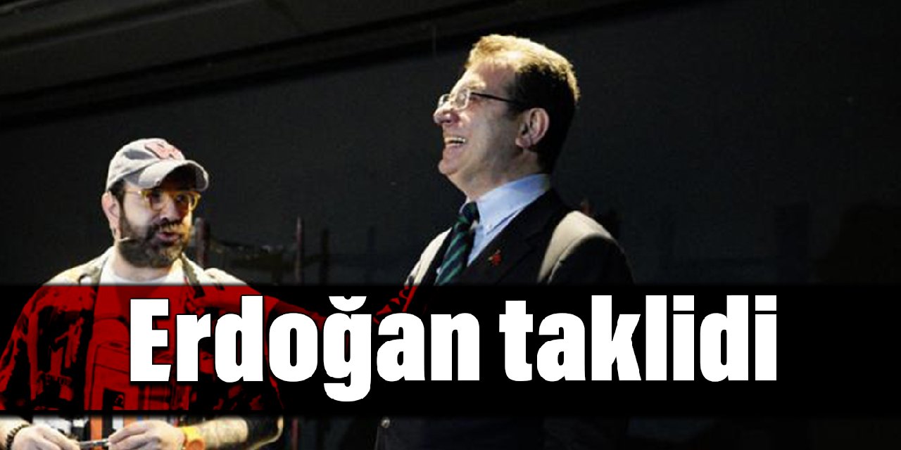 İmamoğlu'ndan Erdoğan taklidi