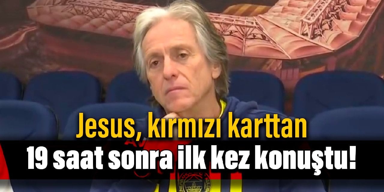 Jesus, kırmızı karttan 19 saat sonra ilk kez konuştu!