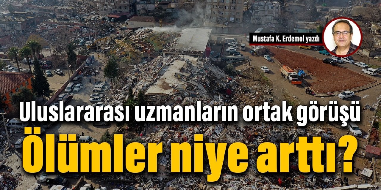 Uluslararası uzmanların ortak görüşü: Ölümler niye arttı?