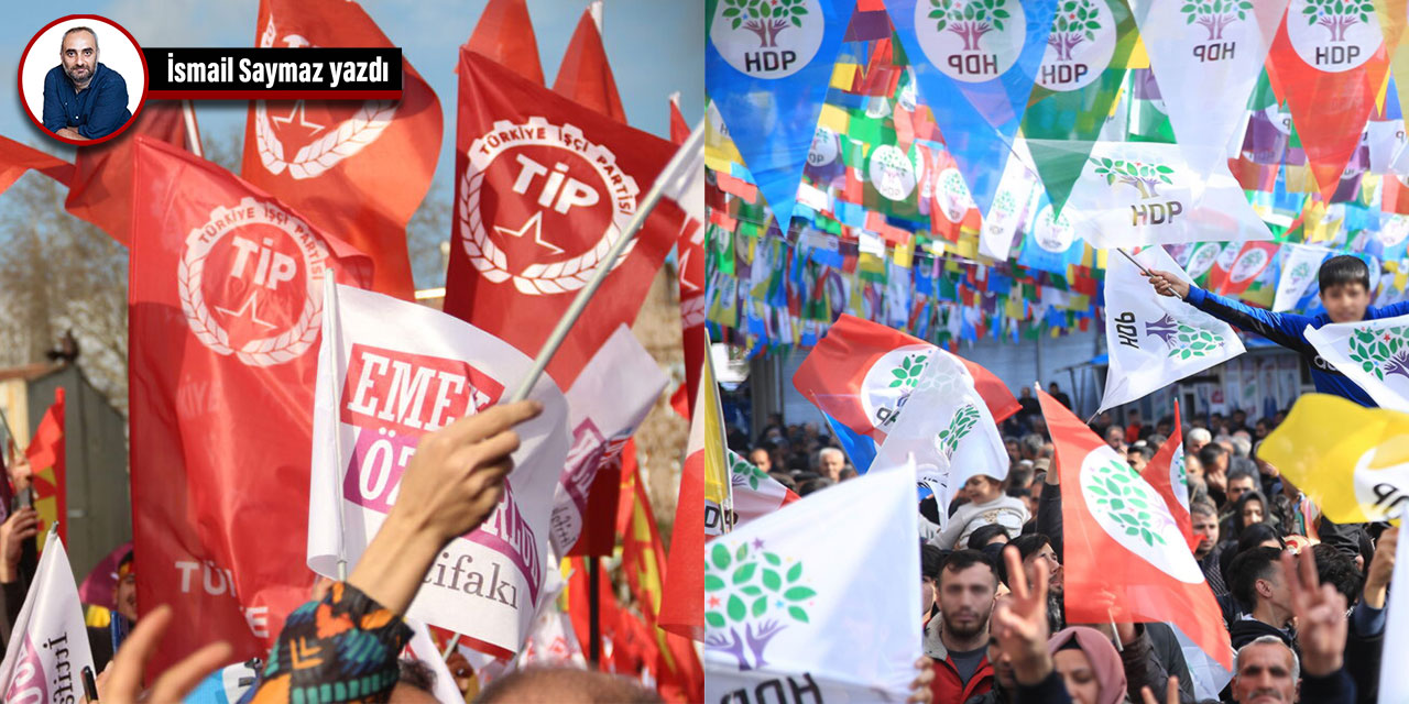HDP ve TİP yol ayrımında