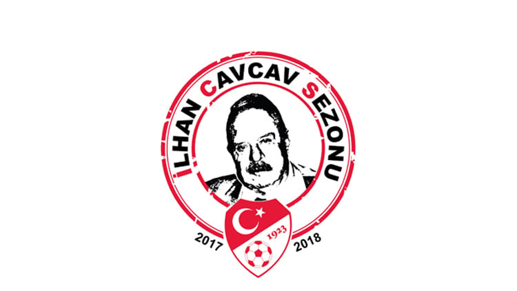 TFF 2017-2018 sezonunu "İlhan Cavcav Sezonu" olarak açIkladı