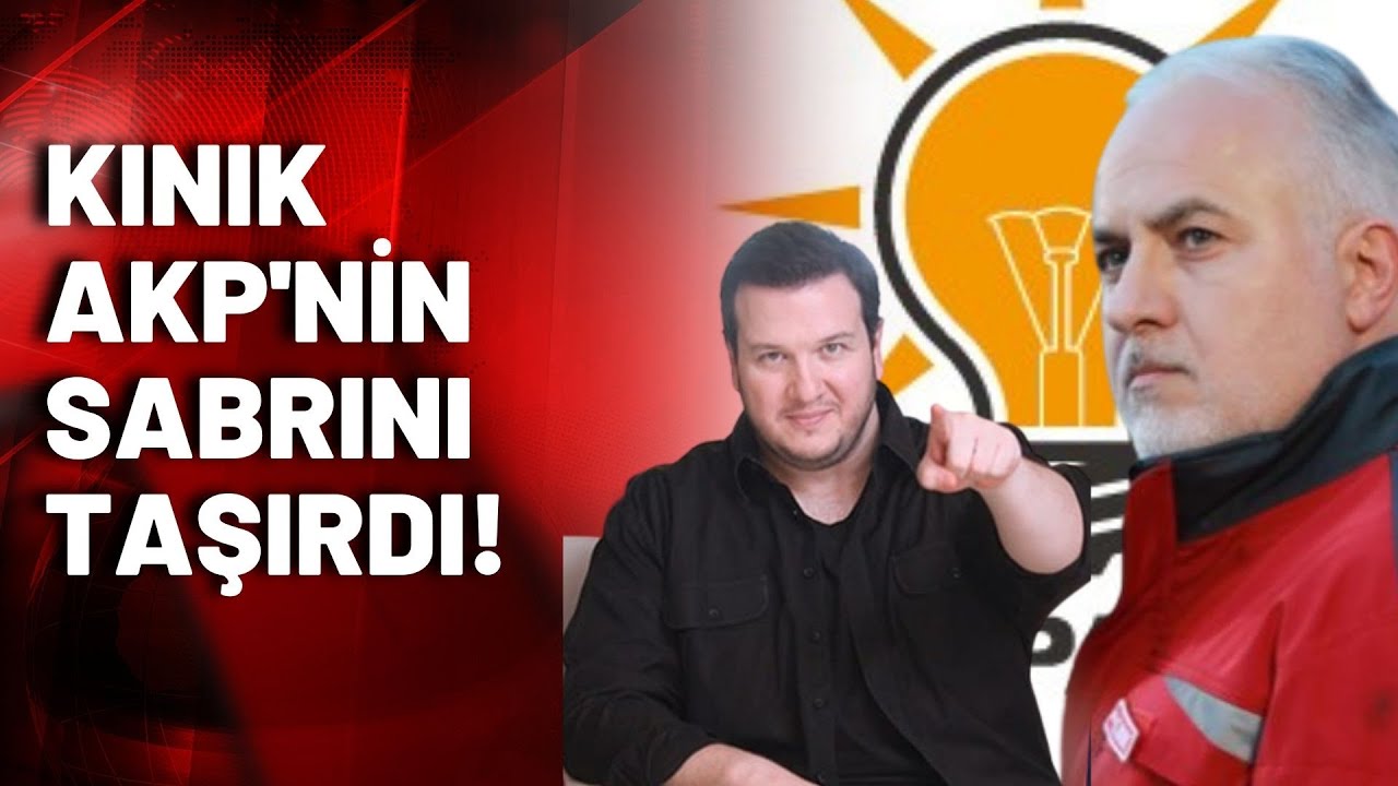 Kerem Kınık AKP'nin sabrını taşırdı