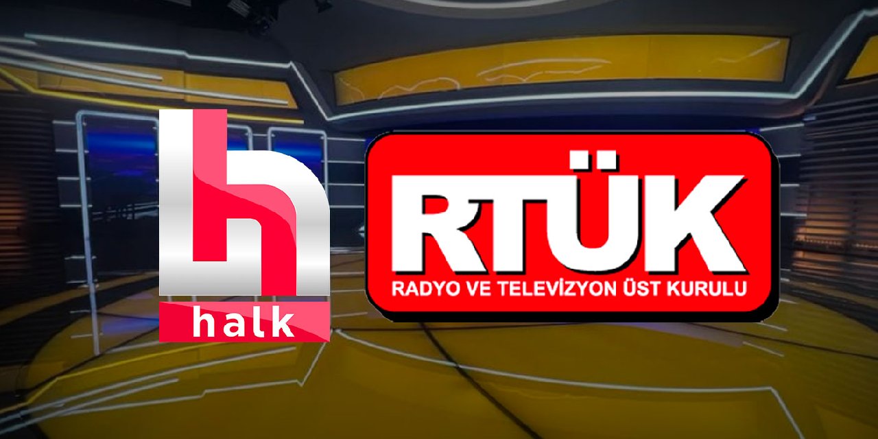 RTÜK yine ceza yağdırdı! RTÜK, Halk TV'siz seçim istiyor