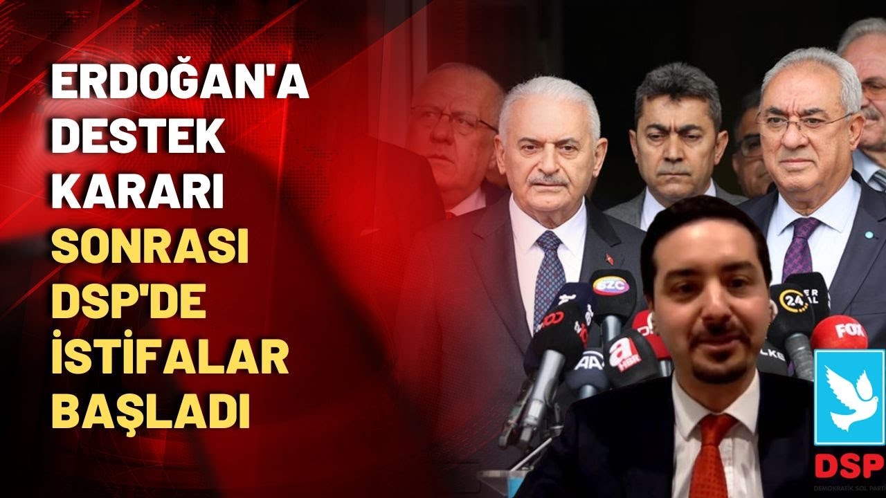 Erdoğan'a destek sonrası DSP'de üst düzey istifa!