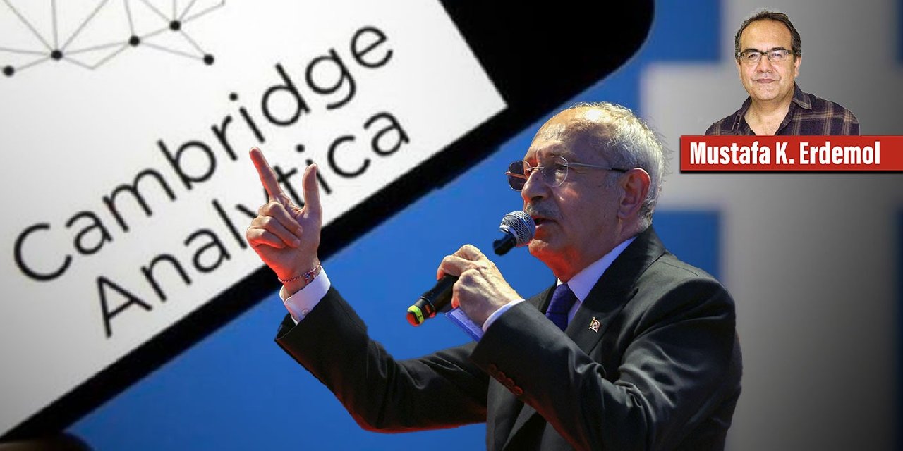 Cambridge Analytica Hak İhlali Yapıyor... Bay Kemal Çok Haklı