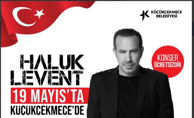 Haluk Levent Ücretsiz 19 Mayıs Konseri Küçükçekmece'de