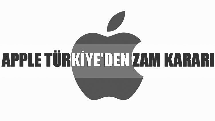 Apple Türkiye'den zam kararı