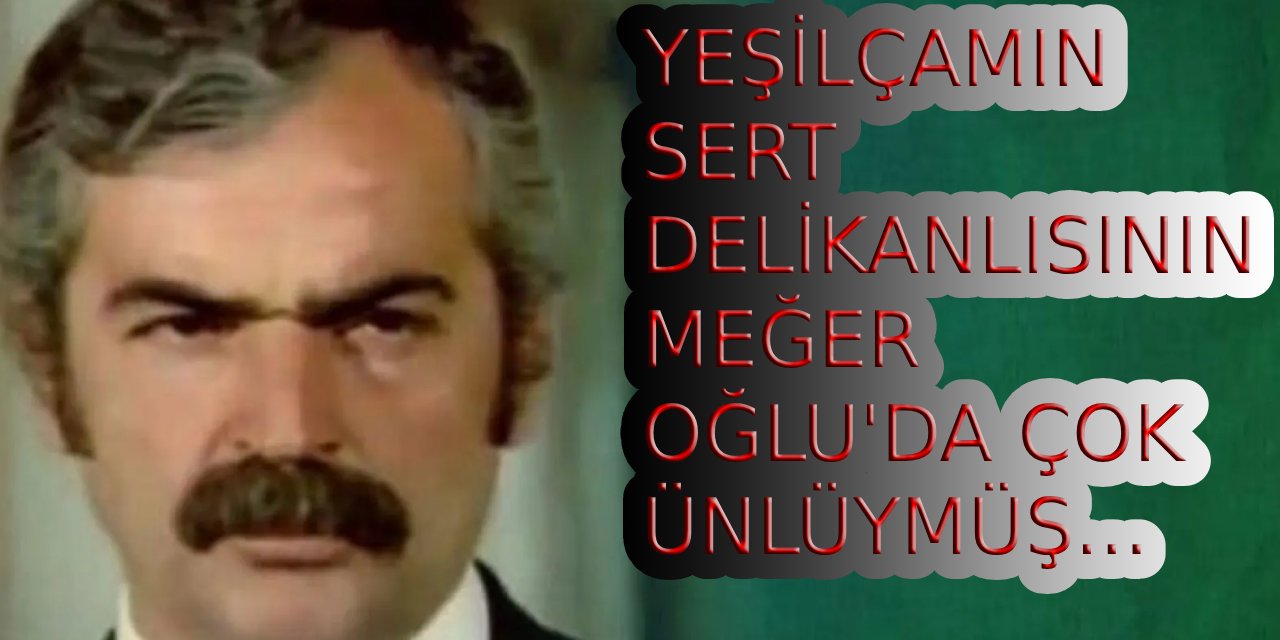 Yeşilçam'ın sert bakışlı delikanlısı ünlü oyuncunun babası çıktı! Meğer Hayati Hamzaoğlu'nun oğlu gözümüzüm önündeymiş