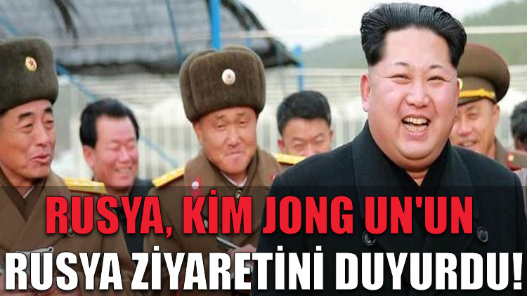 Rusya, Kim Jong Un'un Rusya ziyaretini duyurdu!