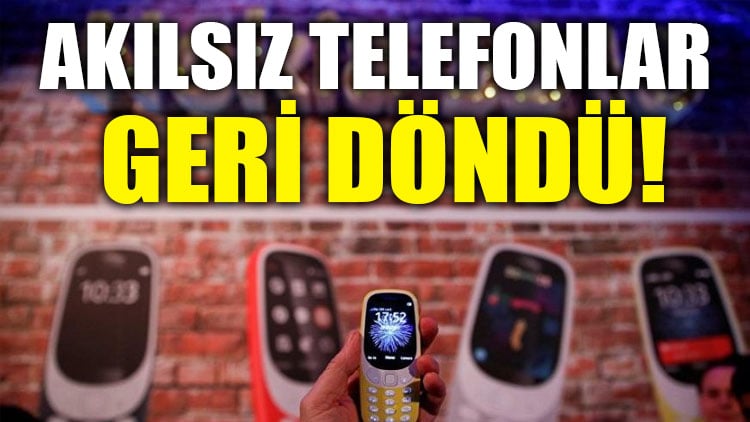 Akılsız telefonlar geri döndü