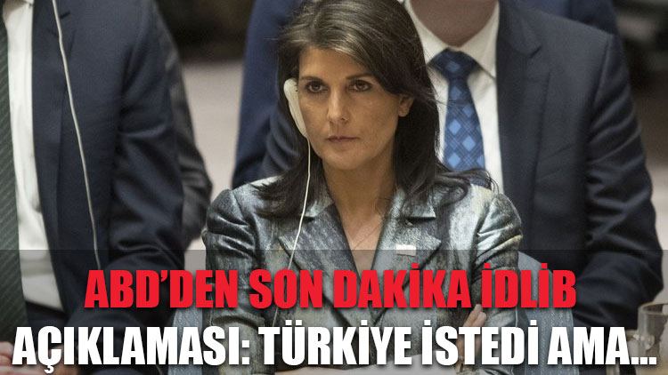 ABD'den son dakika İdlib açıklaması: Türkiye istedi ama...
