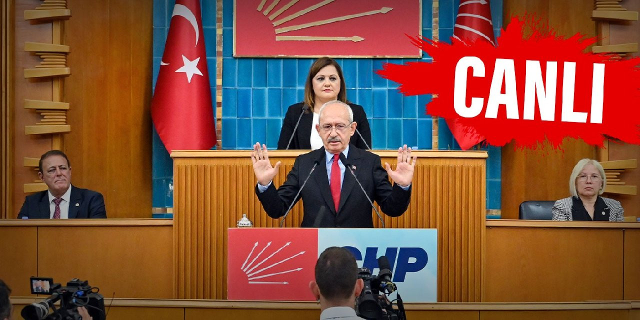 Kemal Kılıçdaroğlu, Partisinin Grup Toplantısında Konuşuyor
