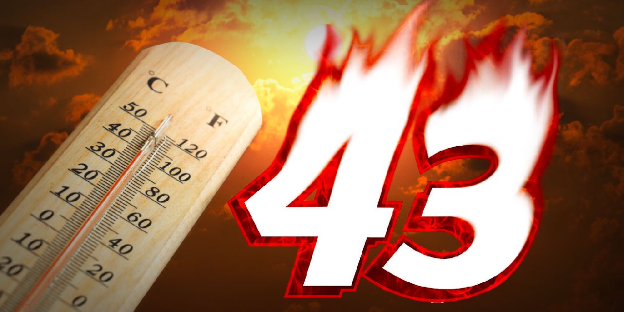 Bu Sıcaklık Değil Afet! Termometreler 43 Dereceyi  Gösterecek