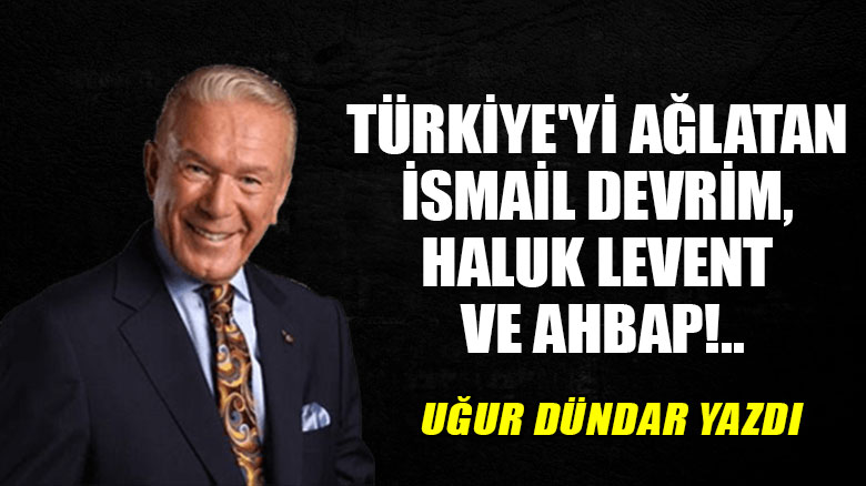 Türkiye'yi ağlatan İsmail Devrim, Haluk Levent ve AHBAP!..