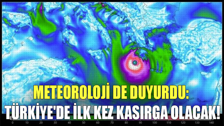 Meteoroloji de duyurdu: Türkiye'de ilk kez kasırga olabilir!