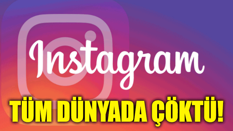 Instagram tüm dünyada çöktü!