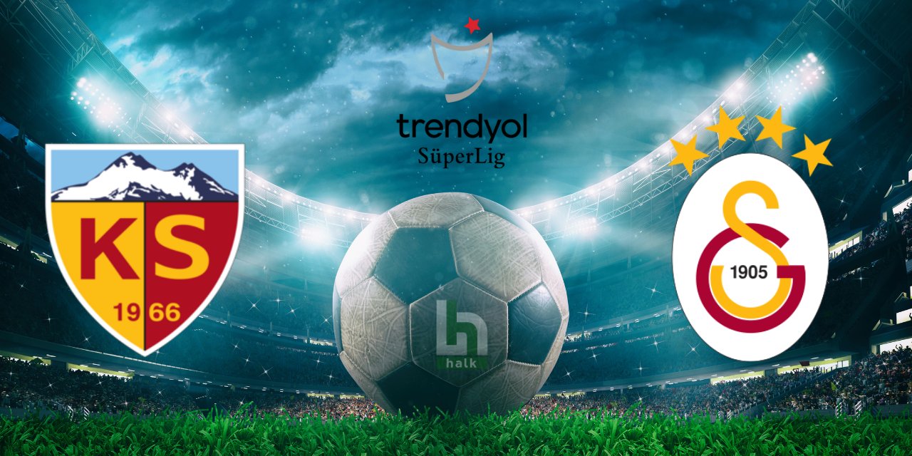 Kayserispor Galatasaray maçı ne zaman, hangi gün ve biletler ne kadar? Muhtemel 11'ler